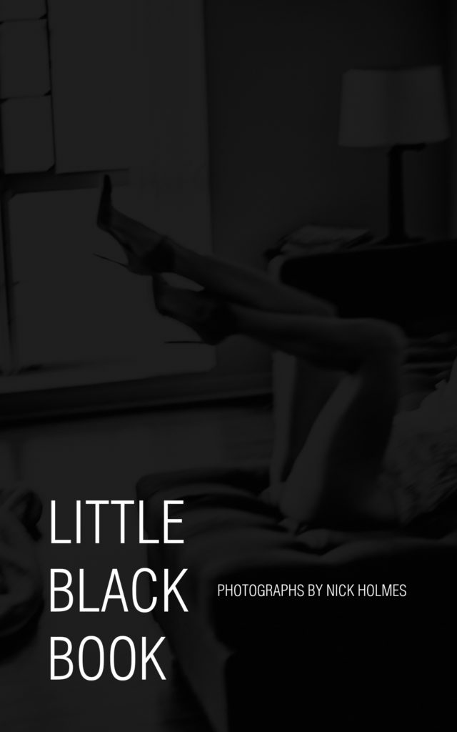 Photo book cover for *Little Black Book* by Nick Holmes — a moody, magnetic collection of portraits that hint, smolder, and leave a mark.
